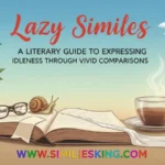 Lazy Similes
