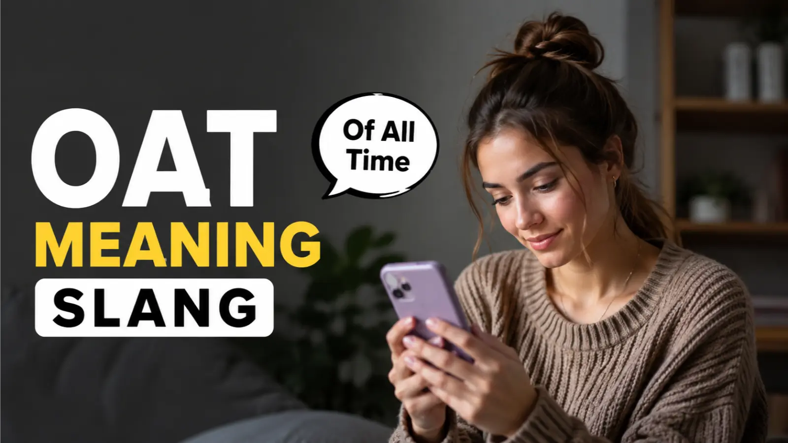 OAT Meaning Slang