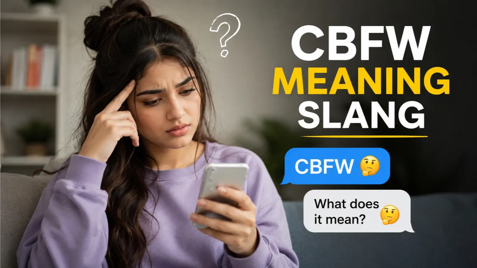 CBFW Meaning Slang