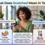 Snatched Meaning Slang